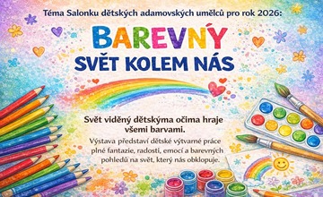 TÉMA SALONKU DĚTSKÝCH ADAMOVSKÝCH UMĚLCŮ