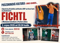 KOMEDIE S MICHALEM ISTENÍKEM A PAVLEM LIŠKOU FICHTL
