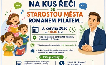 NA KUS ŘEČI SE STAROSTOU MĚSTA ADAMOVA