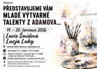 PŘEDSTAVUJEME MLADÉ VÝTVARNÉ TALENTY / VÝSTAVA