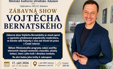 SHOW VOJTĚCHA BERNATSKÉHO V MKS ADAMOV